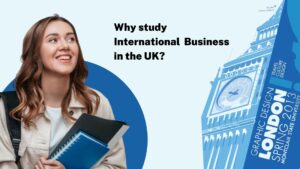Read more about the article Why study International Business in the UK?