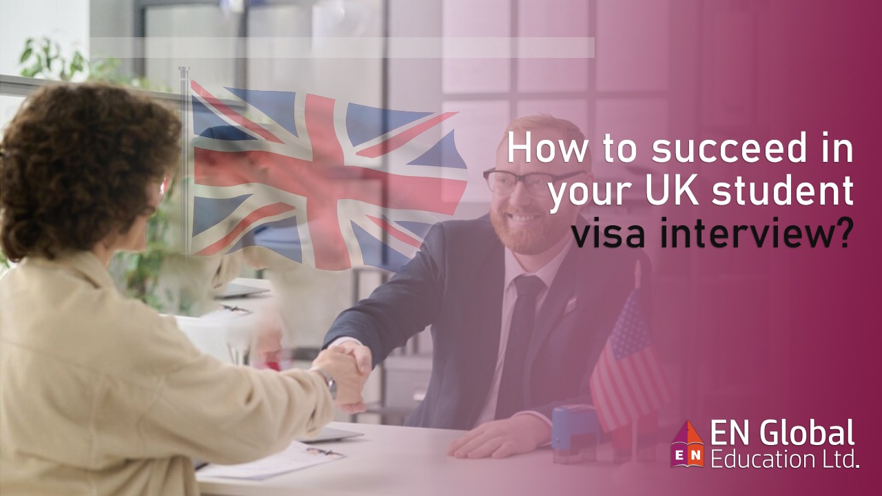 You are currently viewing How to succeed in your UK student visa interview?