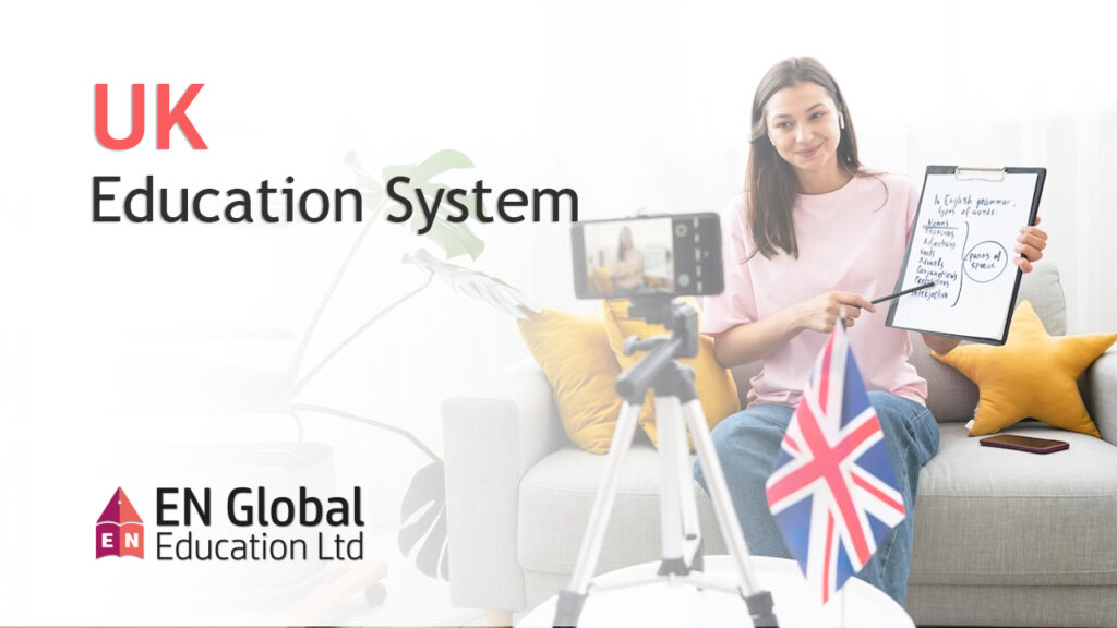 The UK educational system - EN Global Education Ltd
