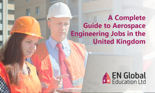 A Complete Guide to Aerospace Engineering Jobs in the United Kingdom