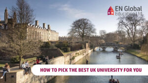 Read more about the article HOW TO PICK THE BEST UK UNIVERSITY FOR YOU