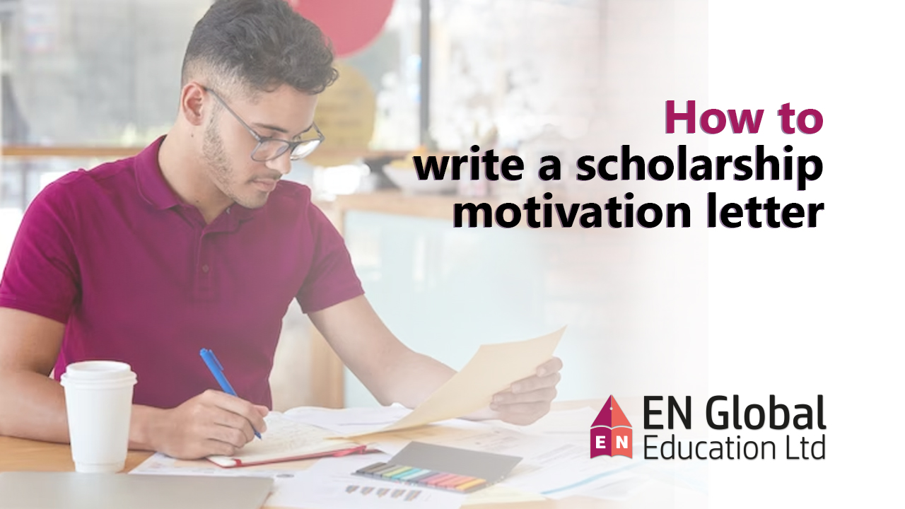 You are currently viewing How to write a scholarship motivation letter