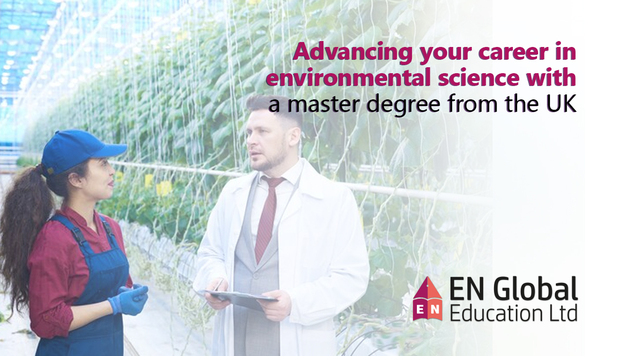 You are currently viewing Advancing your career in environmental science with a master’s degree from the UK
