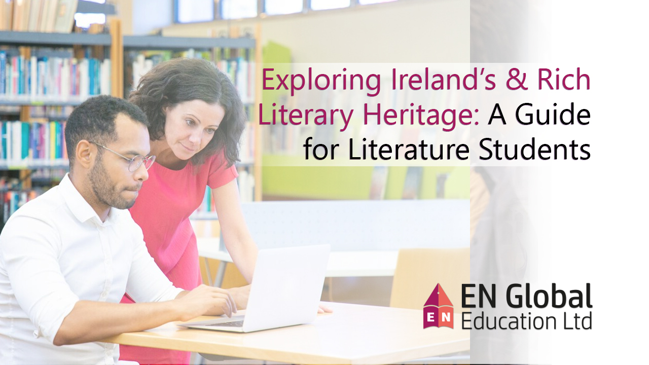 You are currently viewing Exploring Ireland’s Rich Literary Heritage: A Guide for Literature Students