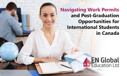 Navigating Work Permits and Post-Graduation Opportunities for International Students in Canada