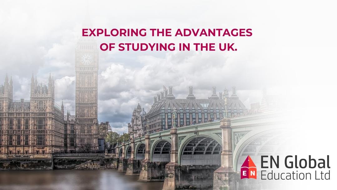 You are currently viewing Benefits of Studying in the UK