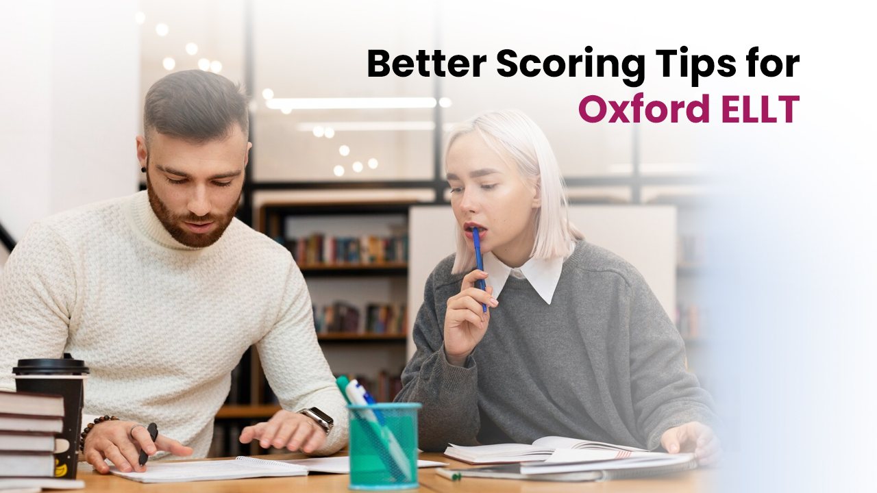 You are currently viewing Better Scoring Tips for Oxford ELLT