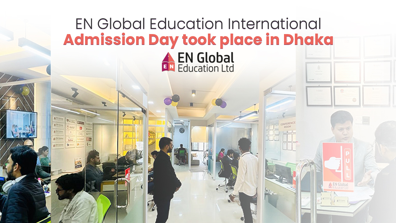 You are currently viewing EN Global Education International Admission Day took place in Dhaka!