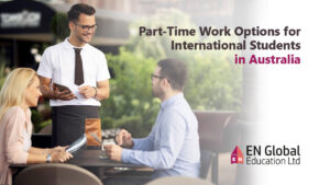 Read more about the article Part-Time Work Options for International Students in Australia