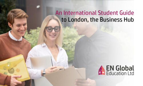 An International Student Guide to London, the Business Hub