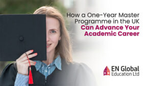 Read more about the article How a One-Year Master’s Programme in the UK Can Advance Your Academic Career