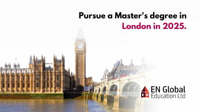 You are currently viewing Pursue a Master’s degree in London in 2025